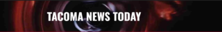 tacoma news today